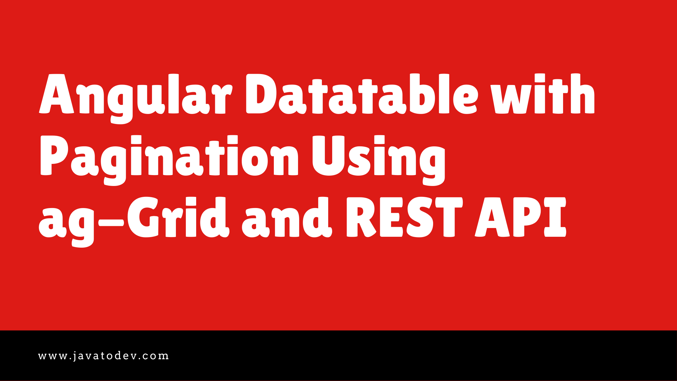 Angular Datatable with Pagination Using ag-Grid and REST API