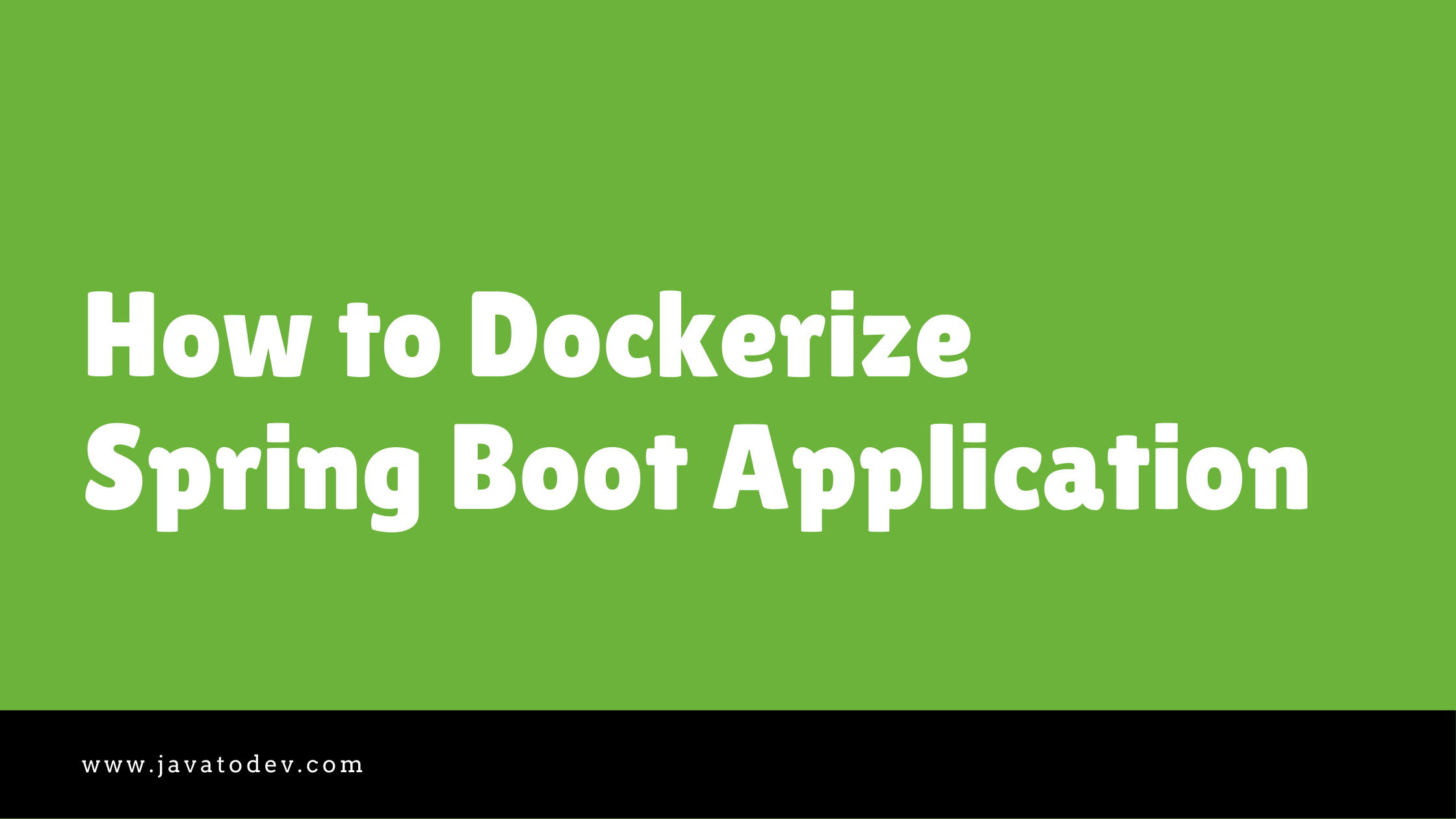 How to Dockerize Spring Boot Application