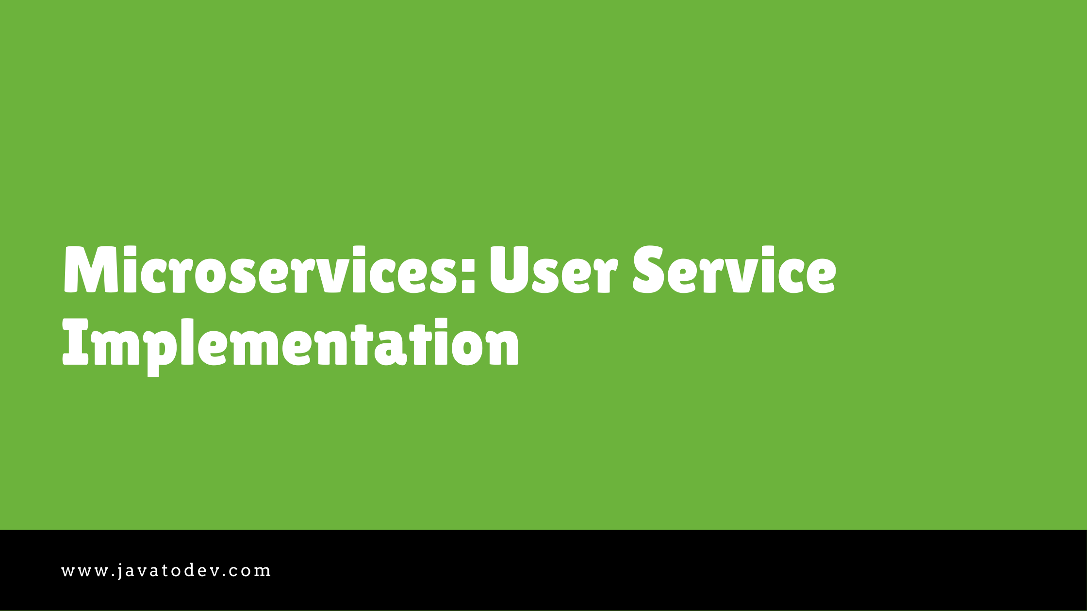 Microservices - User Service Implementation