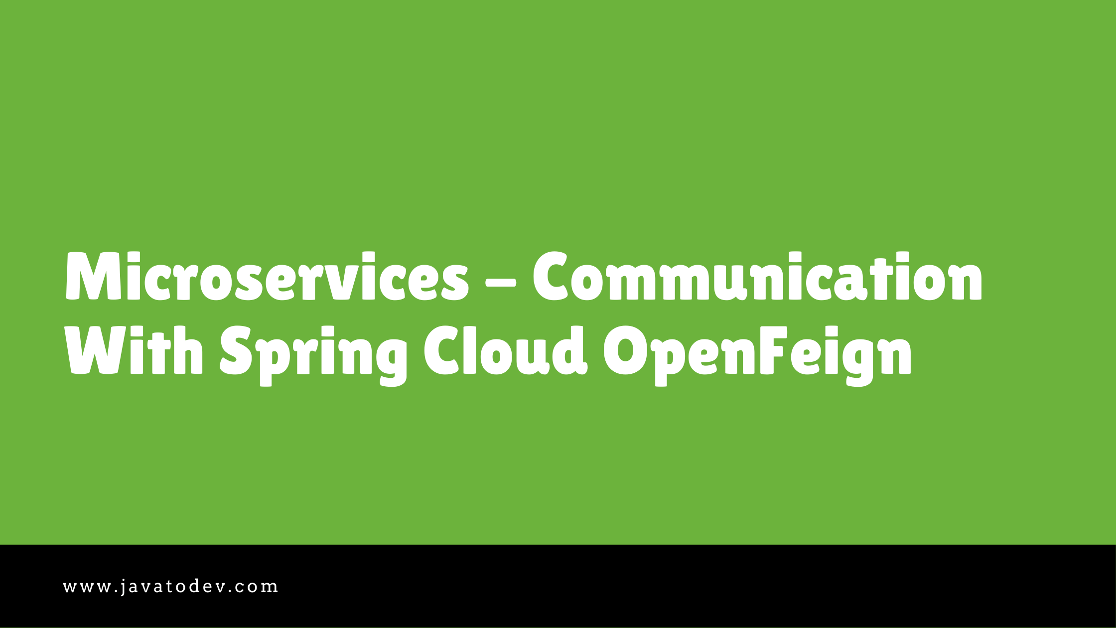 Microservices - Communication With Spring Cloud OpenFeign