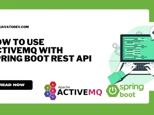 How To Use ActiveMQ With Spring Boot REST API